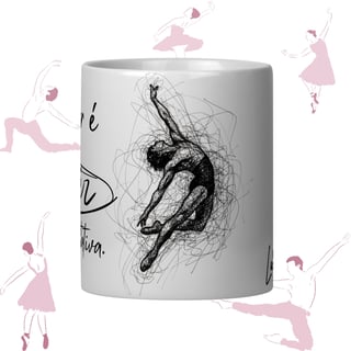 Nome do produto Ballet  - Caneca  - Caos e coragem 