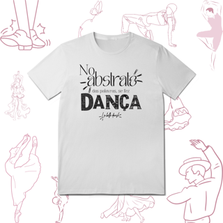 Nome do produto Do Abstrato à Dança - T-shirt 