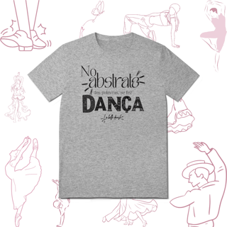 Nome do produto Do Abstrato à Dança - T-shirt 