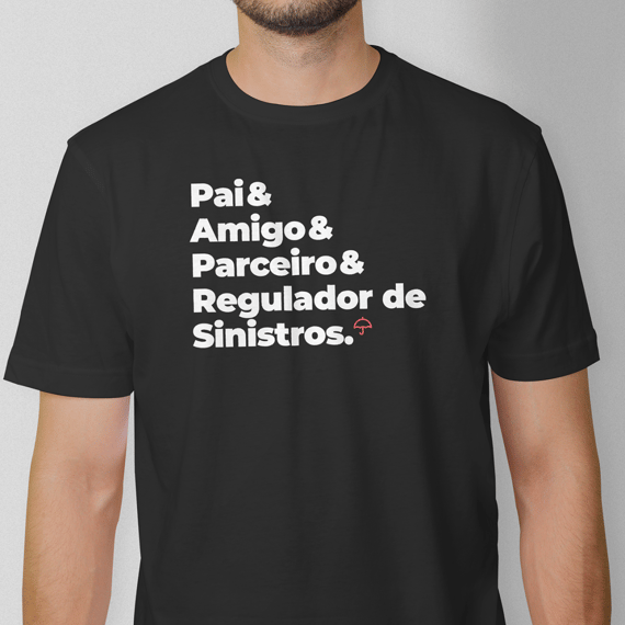 Regulador de Sinistros - Pai, Amigo e Parceiro (T-Shirt Prime)