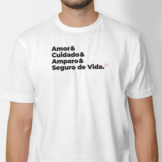 Seguro de Vida - Amor, Cuidado e Amparo (T-Shirt Prime)