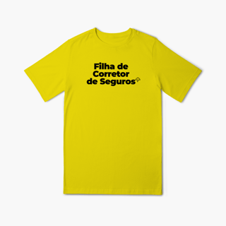 Nome do produto Filha de Corretor de Seguros (Infantil 10 a 14)