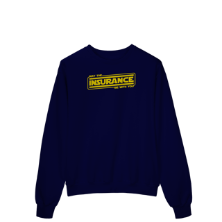 Nome do produto May The Insurance Be With You (Moletom Prime)