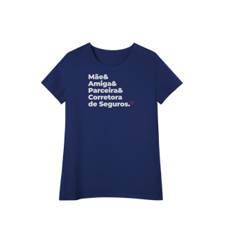 Nome do produto Corretora de Seguros - Mãe, Amiga e Parceira (Baby Long Algodão Pima)