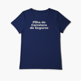Nome do produto Filha de Corretora de Seguros (Baby Long Algodão Pima)