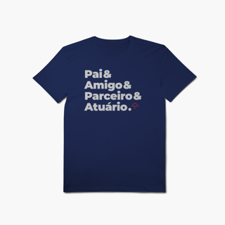 Nome do produto Atuário - Pai, Amigo e Parceiro (T-Shirt Algodão Pima)
