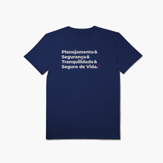 Nome do produto Seguro de Vida - Planejamento, Segurança e Tranquilidade (T-Shirt Algodão Pima)