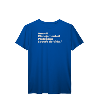 Nome do produto Seguro de Vida - Amor, Planejamento e Proteção (T-Shirt Prime)