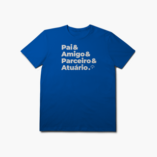 Nome do produto Atuário - Pai, Amigo e Parceiro (T-Shirt Prime)