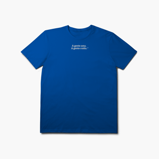 Nome do produto A gente ama. A gente cuida. (T-Shirt Prime)