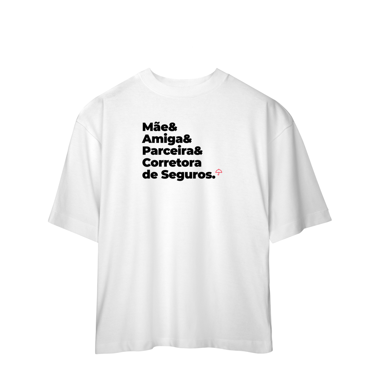 Nome do produto: Corretora de Seguros - Mãe, Amiga e Parceira (Oversized)