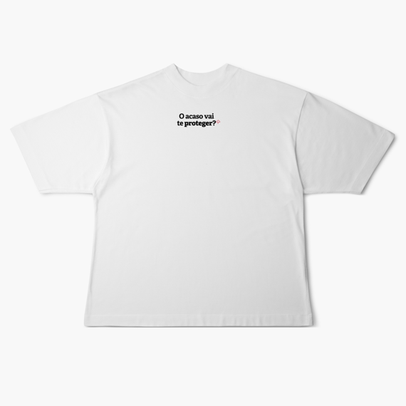 O acaso vai te proteger? (Oversized)