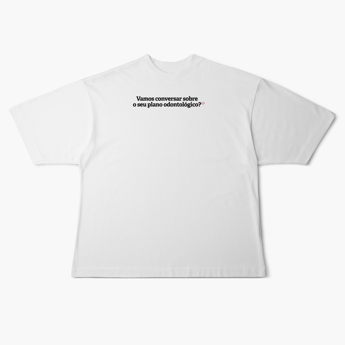 Nome do produto: Vamos conversar sobre o seu Plano de Odontológico? (Oversized)