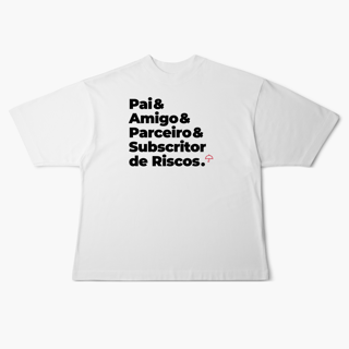 Subscritor de Riscos - Pai, Amigo e Parceiro (Oversized)