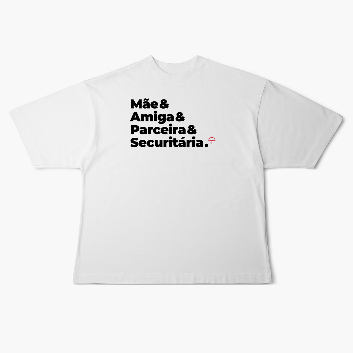Nome do produto: Securitária - Mãe, Amiga e Parceira (Oversized)