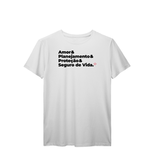 Nome do produto Seguro de Vida - Amor, Planejamento e Proteção (T-Shirt Prime)
