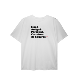 Nome do produto Corretora de Seguros - Mãe, Amiga e Parceira (T-Shirt Plus Size)