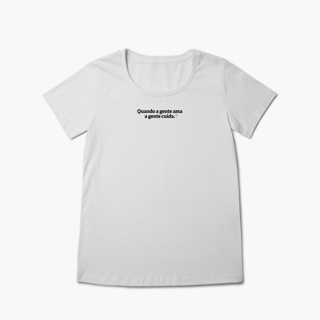 Nome do produto Quando a gente ama, a gente cuida (Baby Long Prime)