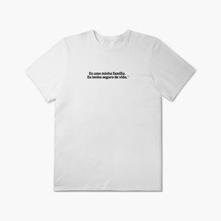 Nome do produto Eu amo minha família. Eu tenho Seguro de Vida (Plus Size)