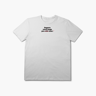 Nome do produto Seguro você paga para usar (T-Shirt Prime)