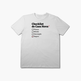 Nome do produto Checklist de Casa Nova com Seguro Residencial (T-Shirt Prime)