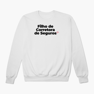 Nome do produto Filho de Corretora de Seguros (Moletom Prime)