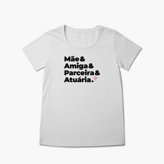 Nome do produto Atuária - Mãe, Amiga e Parceira (Baby Long Prime)