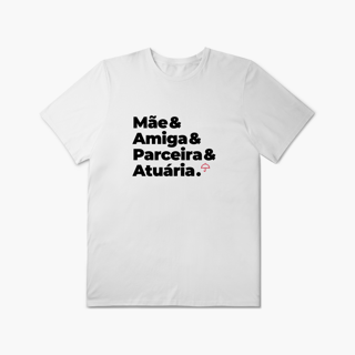 Nome do produto Atuária - Mãe, Amiga e Parceira (Plus Size)