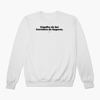 Nome do produto Orgulho de ser Corretora de Seguros (Moletom Prime)