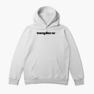 Nome do produto Tranquilize-se (Moletom Canguru)