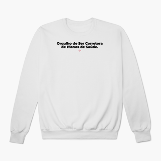 Nome do produto Orgulho de ser Corretora de Planos de Saúde (Moletom Prime)
