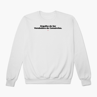 Nome do produto Orgulho de ser Vendedora de Consórcios (Moletom Prime)