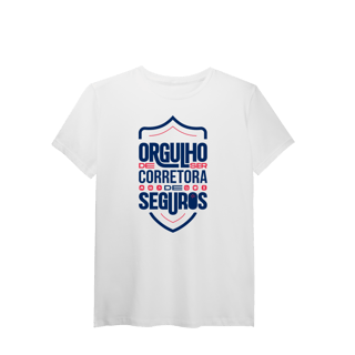 Nome do produto Orgulho de Ser Corretora de Seguros (T-Shirt Algodão Pima)