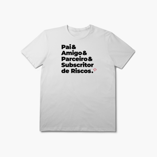 Nome do produto Subscritor de Riscos - Pai, Amigo e Parceiro (T-Shirt Prime)