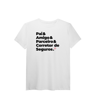 Nome do produto Corretor de Seguros - Pai, Amigo e Parceiro (T-Shirt Algodão Pima)