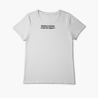 Nome do produto Sinistro Mesmo é Não Ter Seguro (Baby Long Algodão Pima)