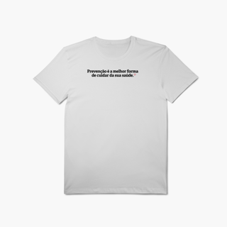 Nome do produto Prevenção é a melhor forma de cuidar da sua saúde (T-Shirt Algodão Pima)