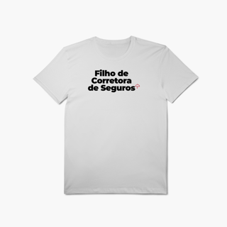 Nome do produto Filho de Corretora de Seguros (T-Shirt Algodão Pima)