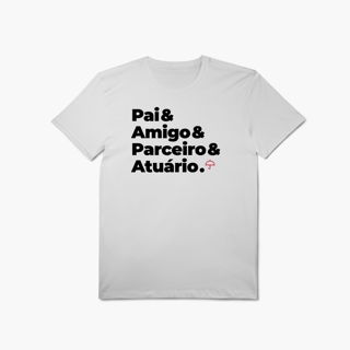 Nome do produto Atuário - Pai, Amigo e Parceiro (T-Shirt Algodão Pima)
