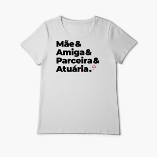 Nome do produto Atuária - Mãe, Amiga e Parceira (Baby Long Algodão Pima)