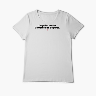 Nome do produto Orgulho de ser Corretora de Seguros (Baby Long Algodão Pima)