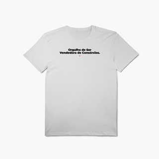 Nome do produto Orgulho de ser Vendedora de Consórcios (T-Shirt Algodão Pima)
