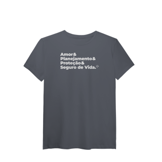 Nome do produto Seguro de Vida - Amor, Planejamento e Proteção (T-Shirt Algodão Pima)