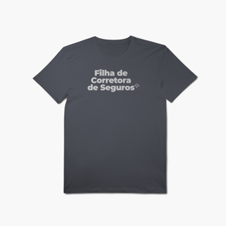 Nome do produto Filha de Corretora de Seguros (T-Shirt Algodão Pima)