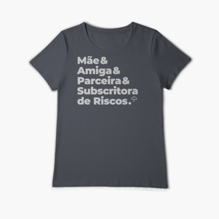 Nome do produto Subscritora de Riscos - Mãe, Amiga e Parceira (Baby Long Algodão Pima)