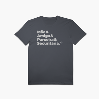 Nome do produto Securitária - Mãe, Amiga e Parceira (T-Shirt Algodão Pima)