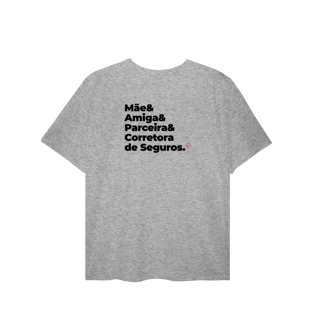 Nome do produto Corretora de Seguros - Mãe, Amiga e Parceira (T-Shirt Plus Size)