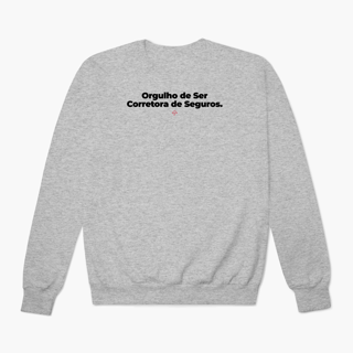 Nome do produto Orgulho de ser Corretora de Seguros (Moletom Prime)