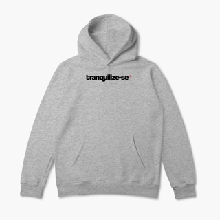 Nome do produto Tranquilize-se (Moletom Canguru)