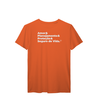Nome do produto Seguro de Vida - Amor, Planejamento e Proteção (T-Shirt Prime)